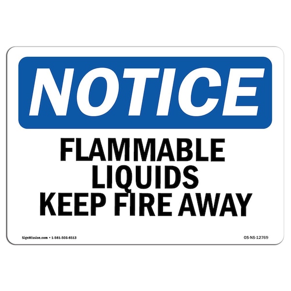 OSHA Notice Sign, Flammable Liquids Keep Fire Away, 14in X 10in Aluminum, 10" W, 14" L, Landscape